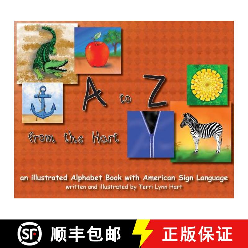 【3-4周达】A to Z from The Hart: an illustrated Alphabet Book with American Sign Language [9780578505343]