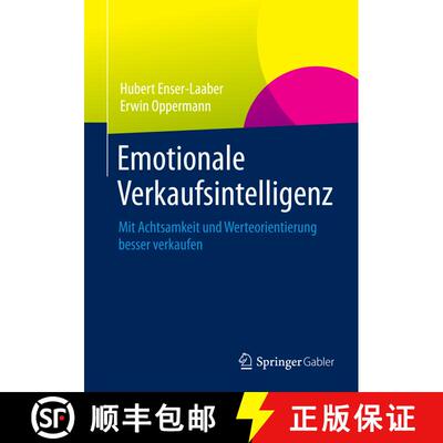 【3-4周达】Emotionale Verkaufsintelligenz: Mit Achtsamkeit und Werteorientierung besser verkaufen [9783658056711]