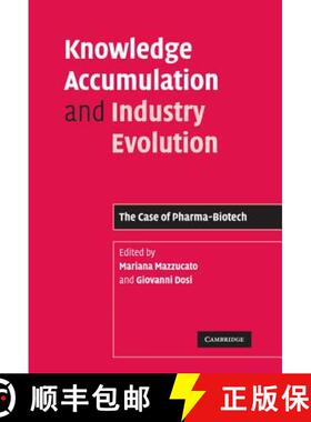 【3-4周达】Knowledge Accumulation and Industry Evolution: The Case of Pharma-Biotech [9780521858229]