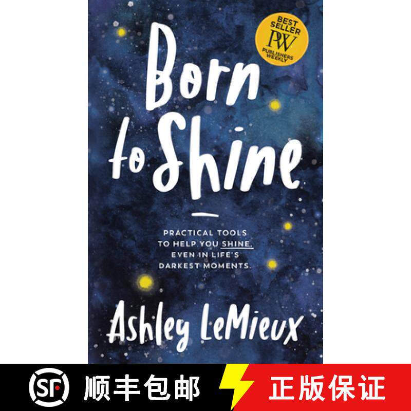 【3-4周达】Born to Shine : Practical Tools to Help You SHINE, Even in Life's Darkest Moments [9781642793840]