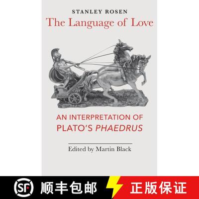 预订 The Language of Love: An Interpretation of Plato's Phaedrus [9781587314544]