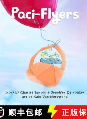 【3-4周达】Paci-Flyers: Farewell to pacifiers [9780998164427]