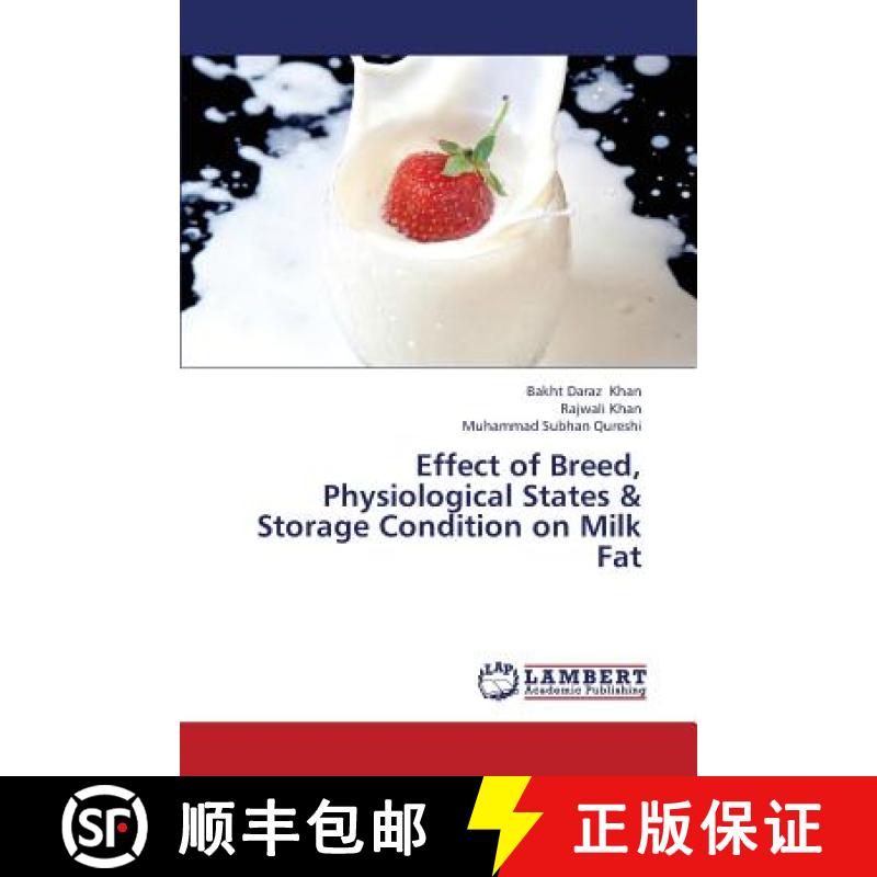 预订 Effect of Breed, Physiological States & Storage Condition on Milk Fat [9783659417863]