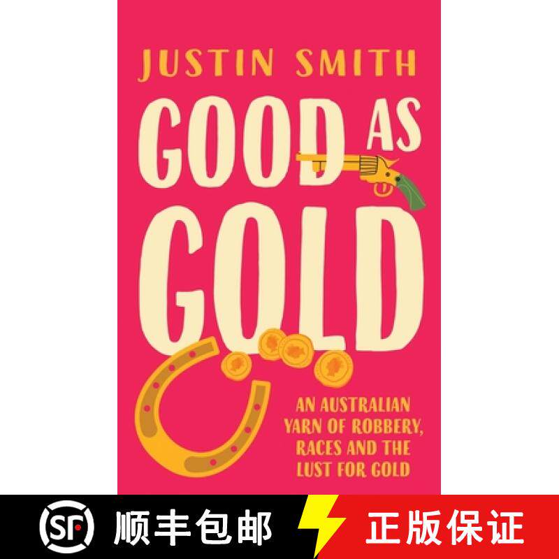 【3-4周达】Good as Gold: An Australian Yarn of Robbery, Races and the Lust for Gold [9780143778332]