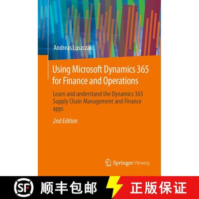 【3-4周达】Using Microsoft Dynamics 365 for Finance and Operations : Learn and understand the Dynamic... [9783658404529]