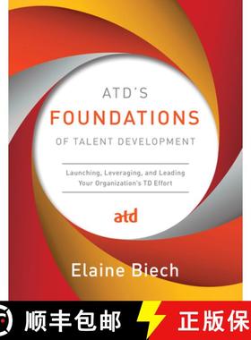 【3-4周达】ATD's Foundations of Talent Development : Launching, Leveraging, and Leading Your Organiza... [9781562868437]