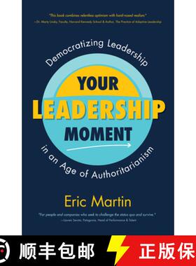 【3-4周达】Your Leadership Moment : Democratizing Leadership in an Age of Authoritarianism (Taking Ad... [9781642502671]