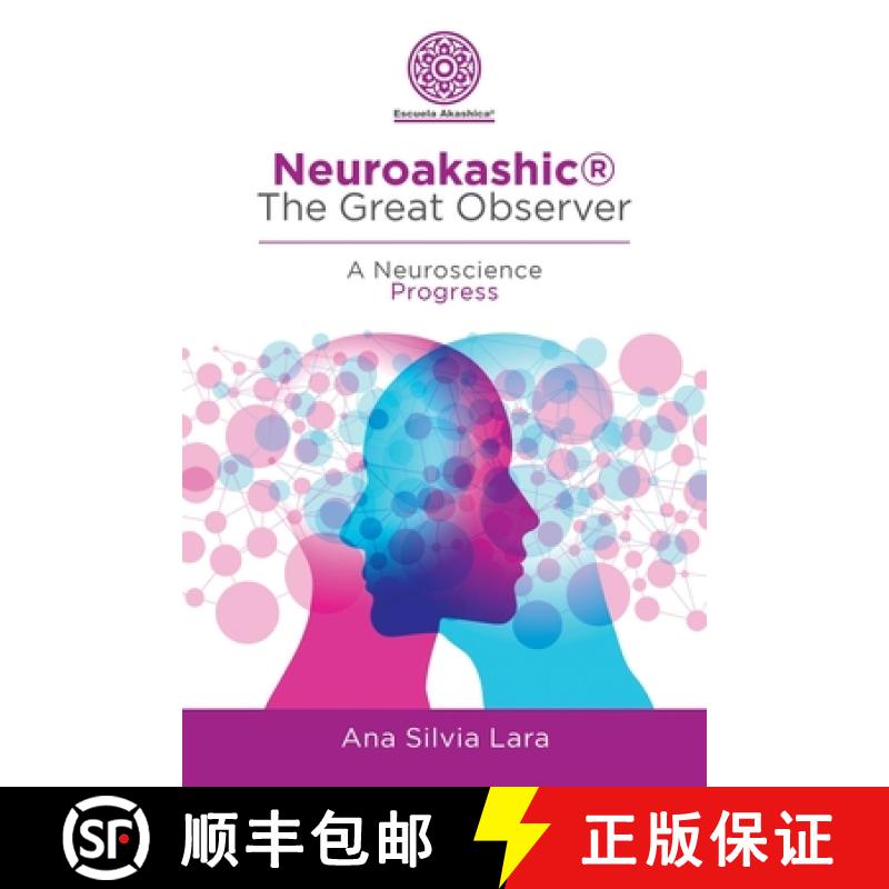 【3-4周达】Neuroakashic(R) the Great Observer: A Neuroscience Progress [9781982258931]