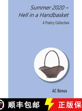【3-4周达】Summer 2020 - Hell in a Handbasket : A Collection of Poems [9781953389008]