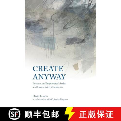 【3-4周达】Create Anyway: Become an Empowered Artist and Create with Confidence [9781735964102]