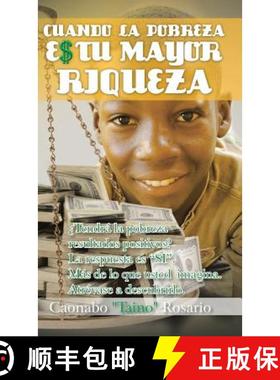 【3-4周达】Cuando La Pobreza Es Tu Mayor Riqueza [9781463381158]