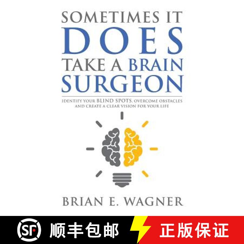 【3-4周达】Sometimes It Does Take a Brain Surgeon: Identify Your Blind Spots, Overcome Your Obstacles... [9781946114624]
