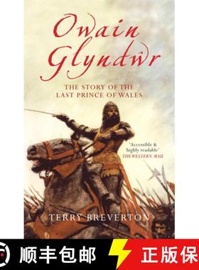 【3-4周达】Owain Glyndwr: The Story of the Last Prince of Wales [9781445614984]
