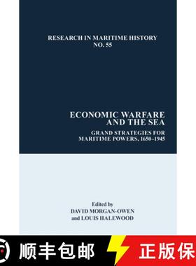 【3-4周达】Economic Warfare and the Sea: Grand Strategies for Maritime Powers, 1650-1945 [9781802078268]