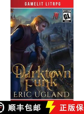 预订 Darktown Funk: A LitRPG/GameLit Adventure [9781945346330]