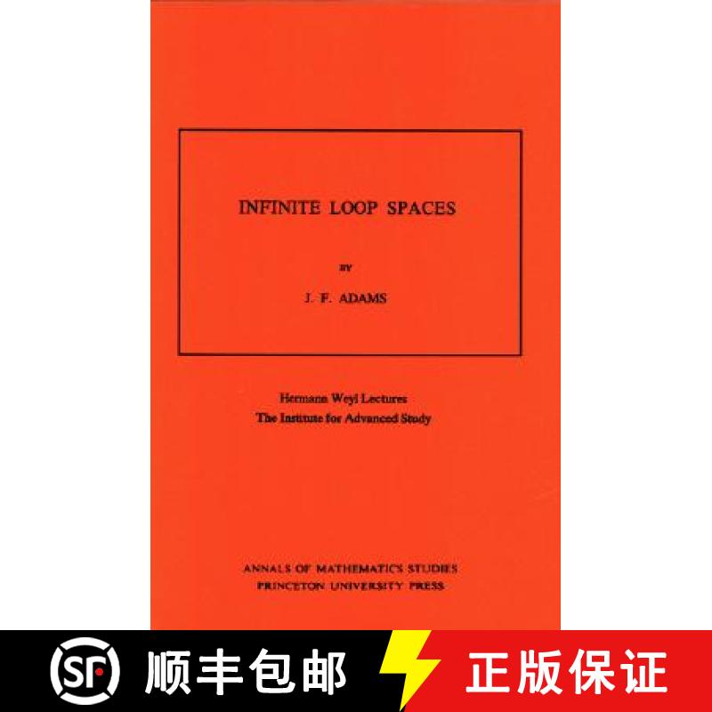 【3-4周达】Infinite Loop Spaces (Am-90), Volume 90: Hermann Weyl Lectures, the Institute for Advanced... [9780691082066]