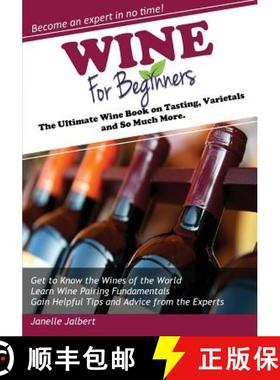 【3-4周达】Wine for Beginners: The Ultimate Wine Book on Tasting, Varietals, and So Much More [9781942915003]