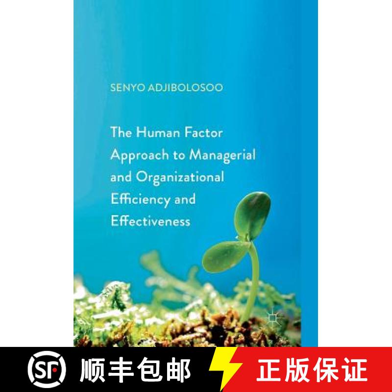 【3-4周达】The Human Factor Approach to Managerial and Organizational Efficiency and Effectiveness [9783319870472]