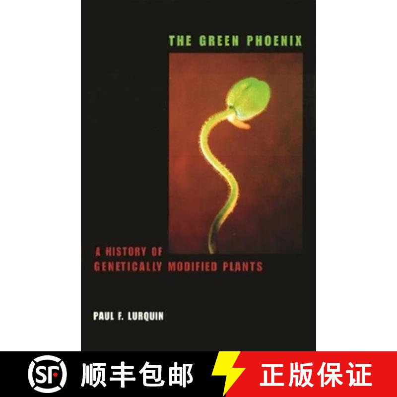 【3-4周达】The Green Phoenix: A History of Genetically Modified Plants [9780231122627]