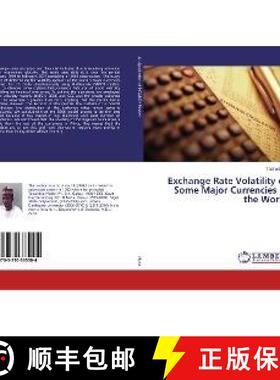 预订 Exchange Rate Volatility of Some Major Currencies in the World [9783330335004]
