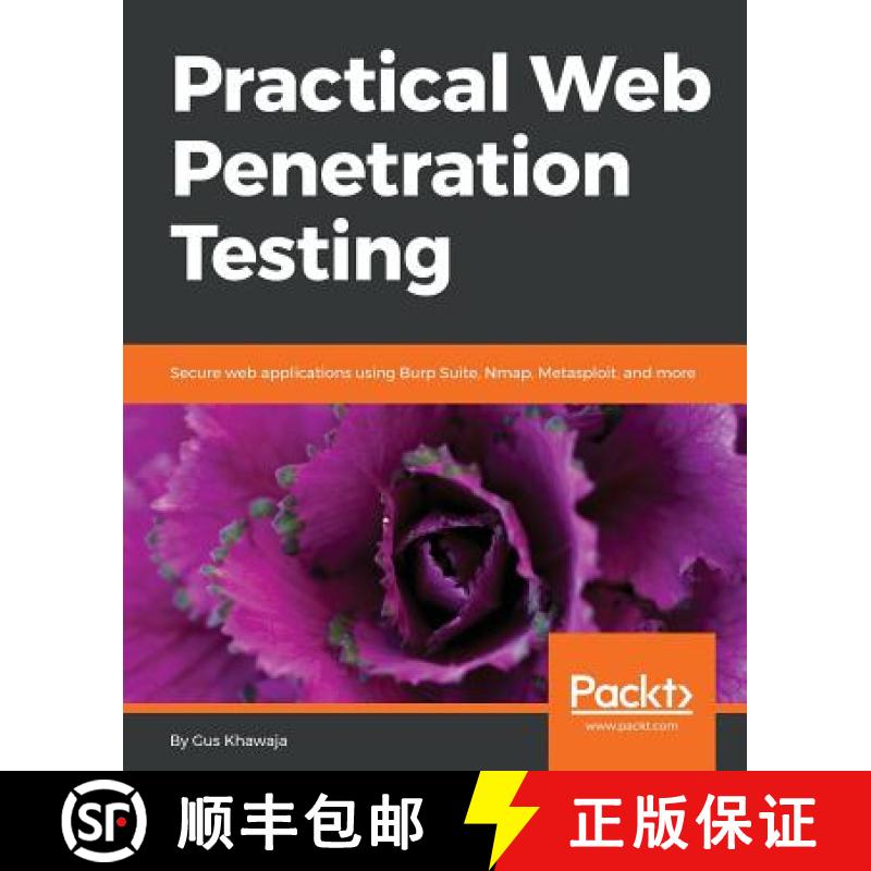 预订 Practical Web Penetration Testing: Secure web applications using Burp Suite, Nmap, Metasploit, a... [9781788624039]