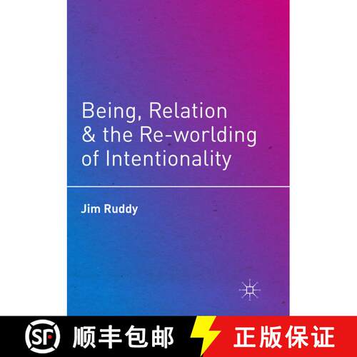 【3-4周达】Being, Relation, and the Re-worlding of Intentionality (Softcover reprint of the original ... [9781349956531]