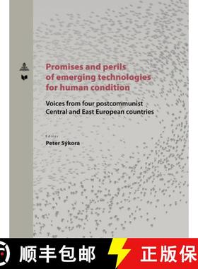 预订 Promises and Perils of Emerging Technologies for Human Condition: Voices from Four Postcommunist... [9783631775127]