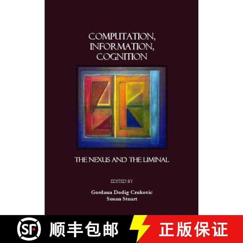 预订 Computation, Information, Cognition: The Nexus and the Liminal [9781847180902]