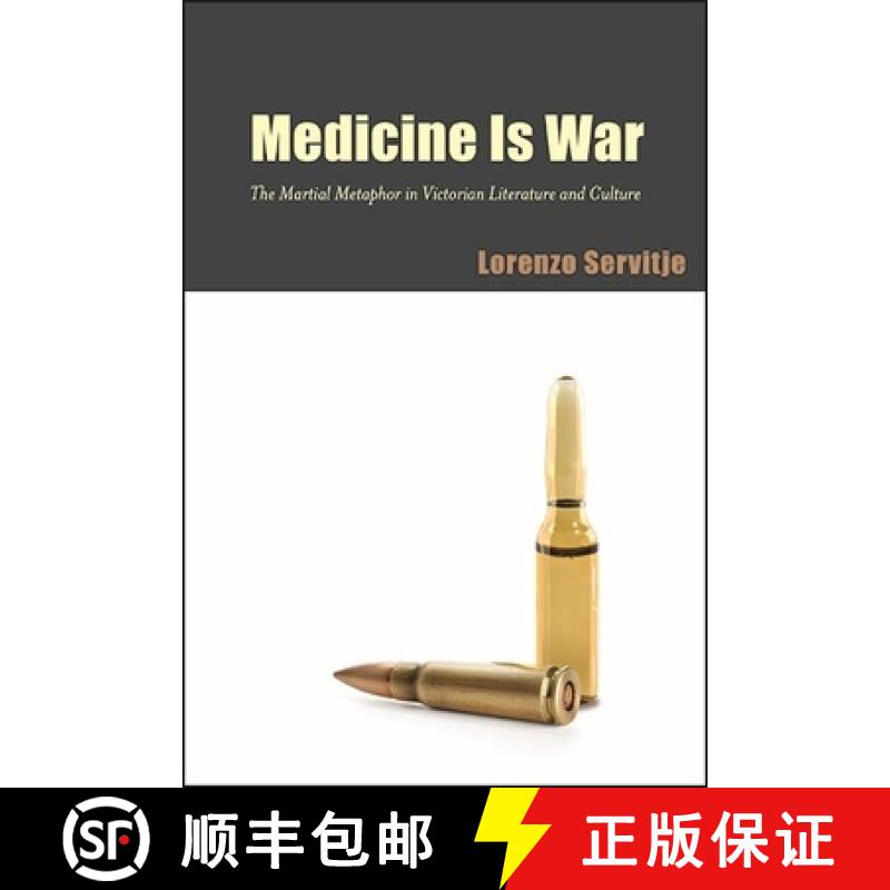 【3-4周达】Medicine Is War : The Martial Metaphor in Victorian Literature and Culture [9781438481678]