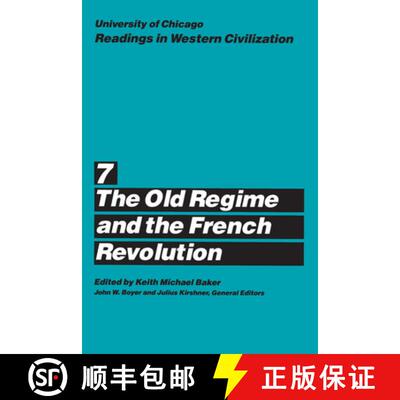 【3-4周达】University of Chicago Readings in Western Civilization, Volume 7: The Old Regime and the F... [9780226069500]