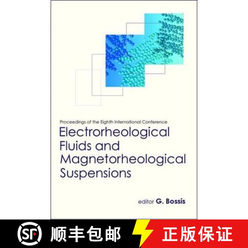 【3-4周达】Electrorheological Fluids And Magnetorheological Suspensions (Ermr 2001) - Proceedings Of ... [9789810249373]