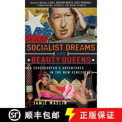 【3-4周达】Socialist Dreams and Beauty Queens: A Couchsurfera's Adventures in the New Venezuela [9781628737202]