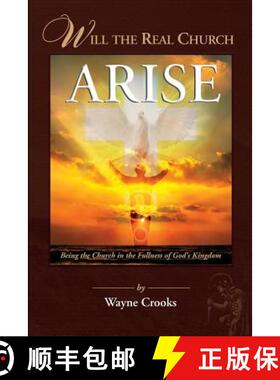 预订 Will The Real Church Arise?: Being The Church In The Fullness Of God's Kingdom [9780615696294]