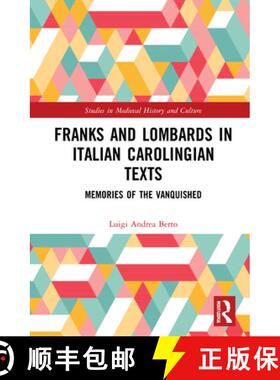 【3-4周达】Franks and Lombards in Italian Carolingian Texts: Memories of the Vanquished [9780367560614]