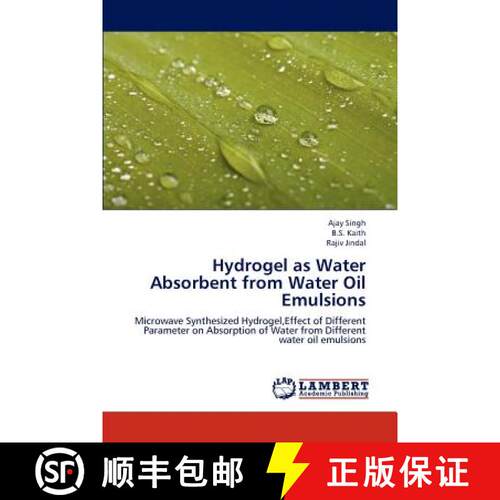 预订 Hydrogel as Water Absorbent from Water Oil Emulsions [9783659193927]