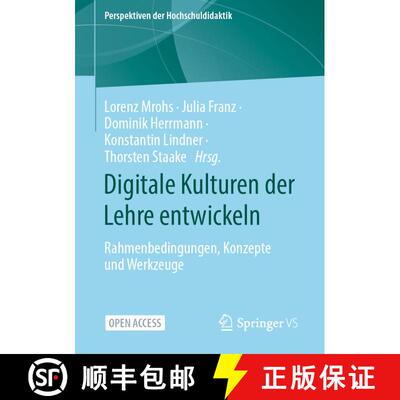 【3-4周达】Digitale Kulturen der Lehre entwickeln : Rahmenbedingungen, Konzepte und Werkzeuge [9783658433789]