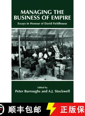 【3-4周达】Managing the Business of Empire : Essays in Honour of David Fieldhouse [9780714648262]