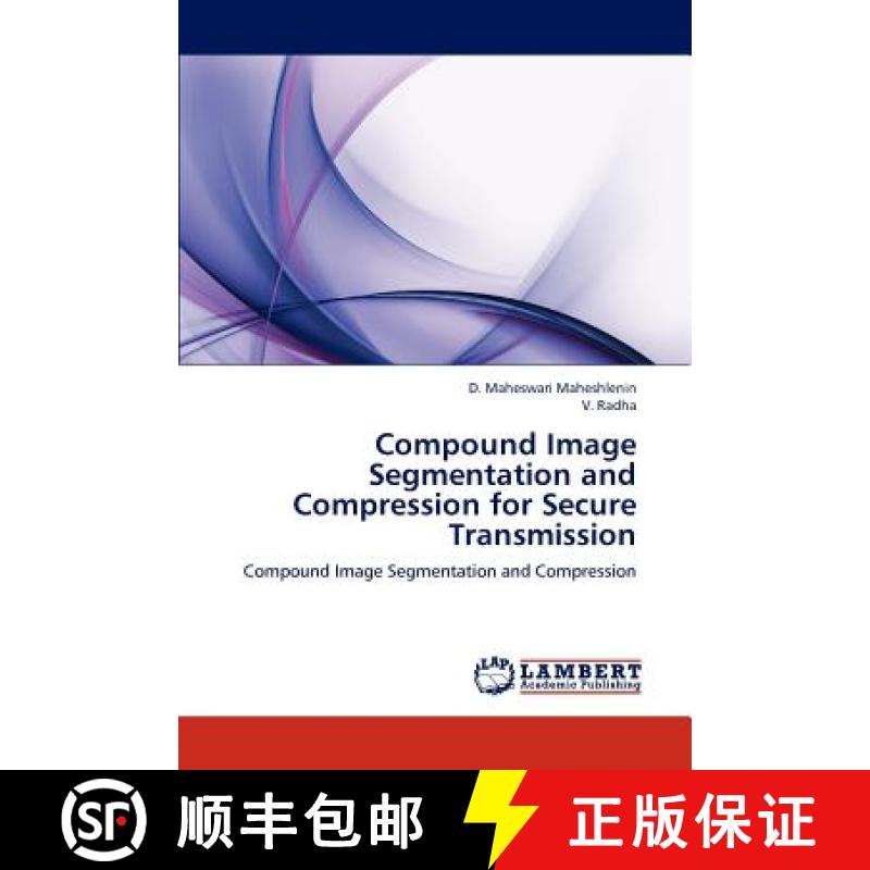 预订 Compound Image Segmentation and Compression for Secure Transmission [9783659143991]
