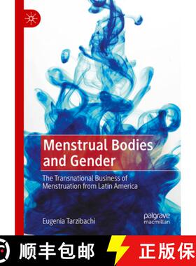 【3-4周达】Menstrual Bodies and Gender : The Transnational Business of Menstruation from Latin America [9789811929984]