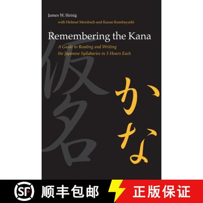 【3-4周达】Remembering the Kana: A Guide to Reading and Writing the Japanese Syllabaries in 3 Hours Each [9780824831646]