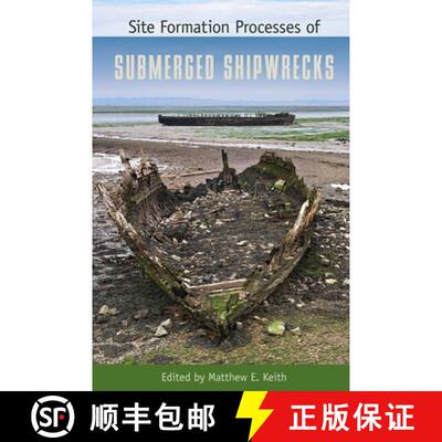 预订 精装 Site Formation Processes of Submerged Shipwrecks [9780813061627]