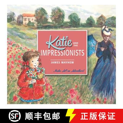 【3-4周达】Katie and the Impressionists [9781408331927]