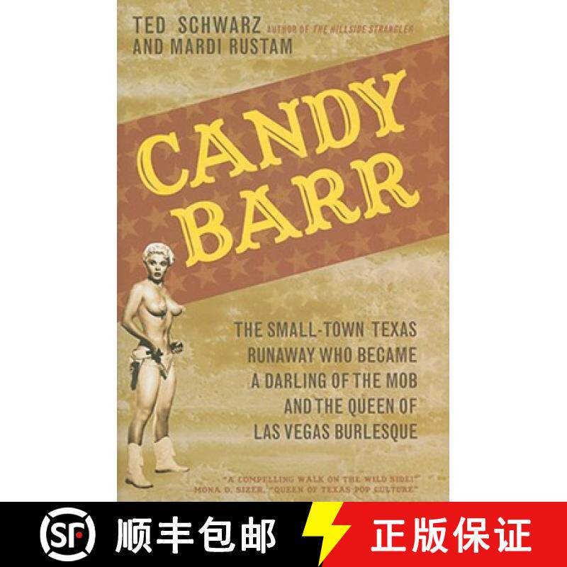 【3-4周达】Candy Barr : The Small-Town Texas Runaway Who Became a Darling of the Mob and the Queen of... [9781589793415]