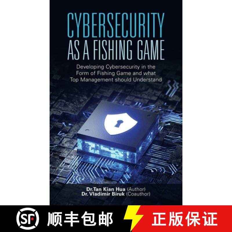 【3-4周达】Cybersecurity as a Fishing Game: Developing Cybersecurity in the Form of Fishing Game and ... [9781543765243]