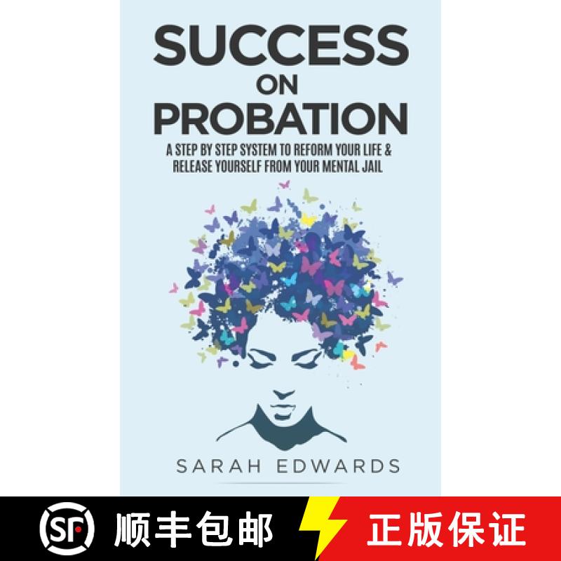 【4周达】Success On Probation: A Step By Step System To Reform Your Life & Release Yourself From Your... [9781912547449]