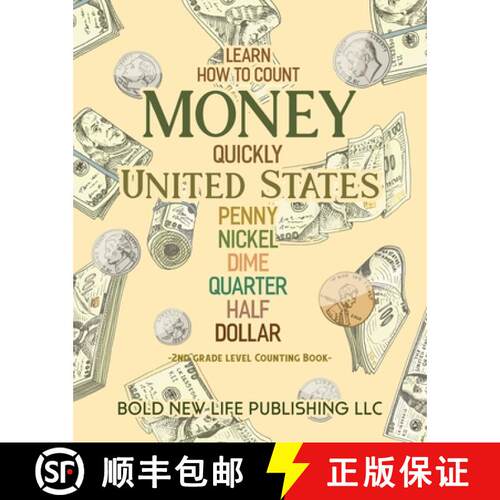 【3-4周达】Learn How To Count Money Quickly United States Penny, Nickel, Dime, Quarter, Half, Dollar ... [9781947280120]