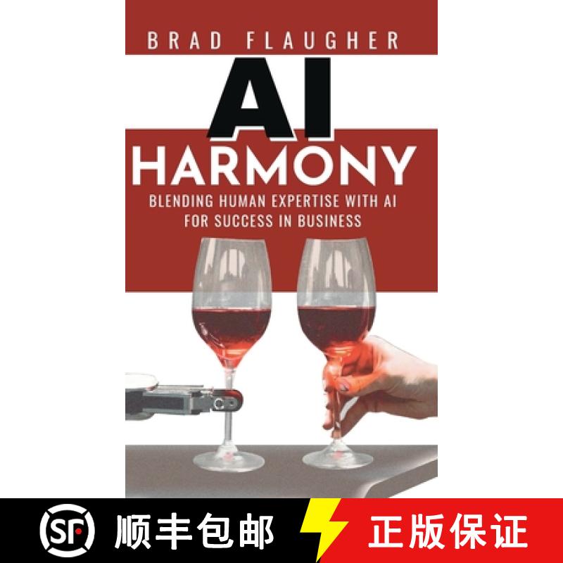 【3-4周达】AI Harmony: Blending Human Expertise and AI For Business [9781956257823]