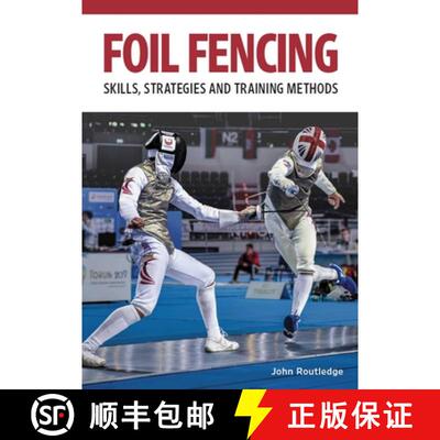 【3-4周达】Foil Fencing – Skills, Strategies and Training Methods [9780719841088]