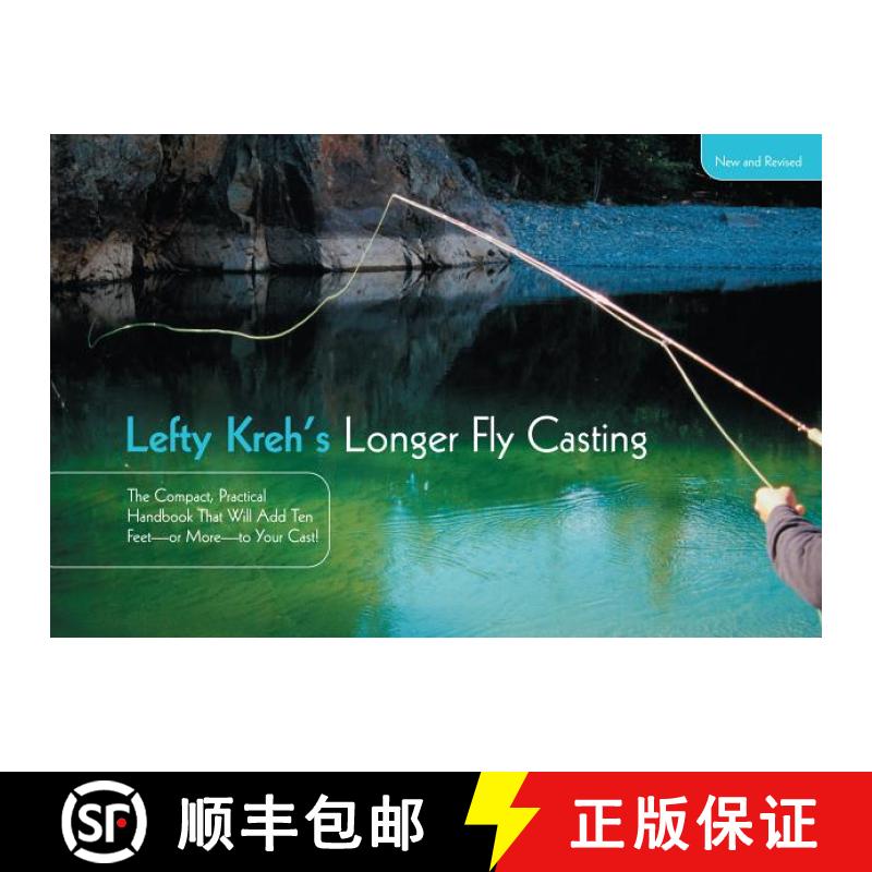 【3-4周达】Lefty Kreh's Longer Fly Casting: The Compact, Practical Handbook That Will Add Ten Feet--O... [9781599210872]