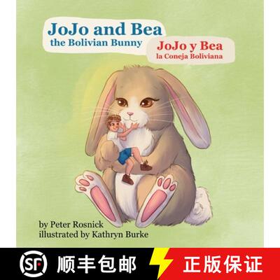 【3-4周达】JoJo and Bea, the Bolivian Bunny: JoJo y Bea, la Coneja Boliviana [9798987754757]